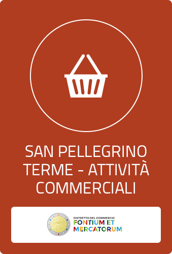 San Pellegrino Terme e dintorni - Pernottamento, Ristorazione, Negozi e Servizi, Promozioni del Distretto dell'Attrattività Fontium et Mercatorum