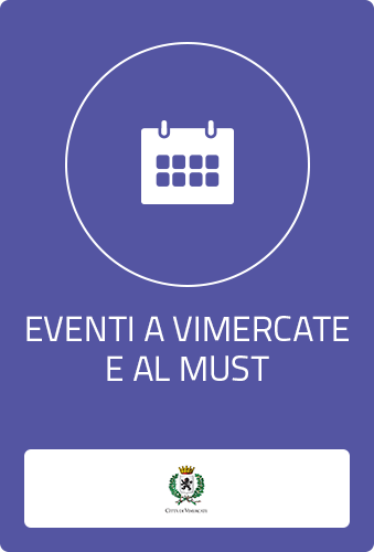 Eventi a Vimercate e al MUST