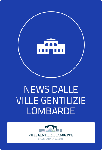 News dalle Ville Gentilizie lombarde