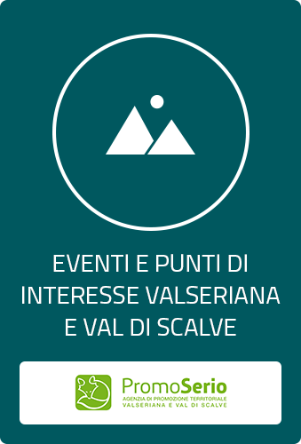 Eventi e Punti di interesse della Val Seriana e Val di Scalve - Promoserio v 3.0
