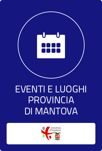 Eventi e luoghi di interesse della Provincia di Mantova